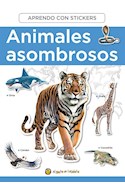 Papel ANIMALES ASOMBROSOS (COLECCION APRENDO CON STICKERS)