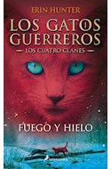 Papel FUEGO Y HIELO (LOS CUATRO CLANES 2 LOS GATOS GUERREROS) (COLECCION SALAMANDRA JUVENIL)