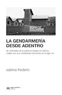 Papel GENDARMERIA DESDE ADENTRO (COLECCION SOCIOLOGIA Y POLITICA)