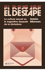 Papel DESTAPE LA CULTURA SEXUAL EN LA ARGENTINA DESPUES DE LA DICTADURA (COLECCION SINGULAR)