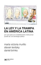 Papel LEY Y LA TRAMPA EN AMERICA LATINA (COLECCION SOCIOLOGIA Y POLITICA)