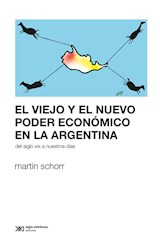 Papel VIEJO Y EL NUEVO PODER ECONOMICO EN LA ARGENTINA DEL SIGLO XIX A NUESTROS DIAS