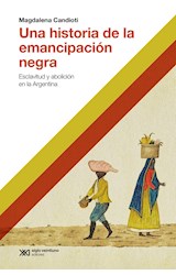 Papel UNA HISTORIA DE LA EMANCIPACION NEGRA (COLECCION HACER HISTORIA)
