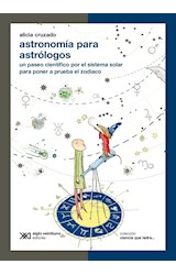 Papel ASTRONOMIA PARA ASTROLOGOS (COLECCION CIENCIA QUE LADRA)
