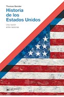 Papel HISTORIA DE LOS ESTADOS UNIDOS UNA NACION ENTRE NACIONES (COLECCION HACER HISTORIA)