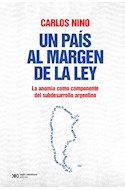 Papel UN PAIS AL MARGEN DE LA LEY LA ANOMIA COMO COMPONENTE DEL SUBDESARROLLO ARGENTINO