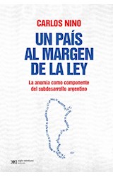 Papel UN PAIS AL MARGEN DE LA LEY LA ANOMIA COMO COMPONENTE DEL SUBDESARROLLO ARGENTINO