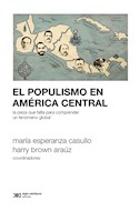 Papel POPULISMO EN AMERICA CENTRAL LA PIEZA QUE FALTA PARA COMPRENDER UN FENOMENO GLOBAL