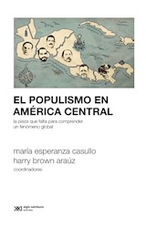 Papel POPULISMO EN AMERICA CENTRAL LA PIEZA QUE FALTA PARA COMPRENDER UN FENOMENO GLOBAL
