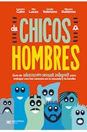 Papel DE CHICOS A HOMBRES (COLECCION EDUCACION QUE LADRA)