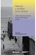 Papel MIGRACION Y MOVILIDAD EN LAS AMERICAS (COLECCION MIRADAS LATINOAMERICANAS)