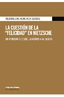 Papel CUESTION DE LA FELICIDAD EN NIETZSCHE (COLECCION FILOSOFIA)