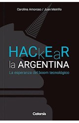 Papel HACKEAR LA ARGENTINA LA ESPERANZA DEL BOOM TECNOLOGICO