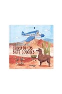 Papel CAMINO AL CERRO DE LOS SIETE COLORES (COLECCION GOLONDRINA AZUL) (CARTONE)