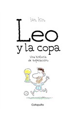Papel LEO Y LA COPA UNA HISTORIA DE SUPERACION [ILUSTRADO] (CARTONE) (BOLSILLO)