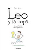 Papel LEO Y LA COPA UNA HISTORIA DE SUPERACION [ILUSTRADO] (CARTONE) (BOLSILLO)