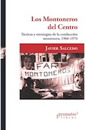Papel MONTONEROS DEL CENTRO TACTICAS Y ESTRATEGIAS DE LA CONDUCCION MONTONERA 1966-1976
