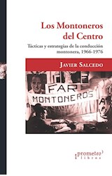 Papel MONTONEROS DEL CENTRO TACTICAS Y ESTRATEGIAS DE LA CONDUCCION MONTONERA 1966-1976