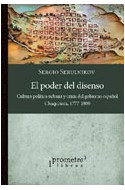 Papel PODER DEL DISENSO CULTURA POLITICA URBANA Y CRISIS DEL GOBIERNO ESPAÑOL CHUQUISACA 1777-1809