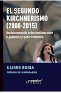 Papel SEGUNDO KIRCHNERISMO [PROLOGO DE JUAN GRABOIS] (2008-2015)