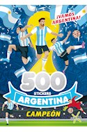 Papel 500 STICKERS ARGENTINA CAMPEON (COLECCION 500 STICKERS)