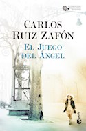 Papel JUEGO DEL ANGEL (COLECCION EL CEMENTERIO DE LOS LIBROS OLVIDADOS) (BOLSILLO)