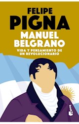 Papel MANUEL BELGRANO VIDA Y PENSAMIENTO DE UN REVOLUCIONARIO (BOLSILLO)