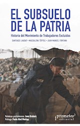 Papel SUBSUELO DE LA PATRIA HISTORIA DEL MOVIMIENTO DE TRABAJADORES EXCLUIDOS