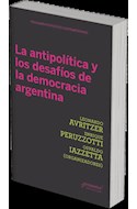 Papel ANTIPOLITICA Y LOS DESAFIOS DE LA DEMOCRACIA ARGENTINA