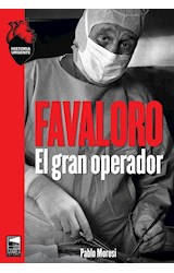 Papel FAVALORO EL GRAN OPERADOR (COLECCION HISTORIA URGENTE 78)