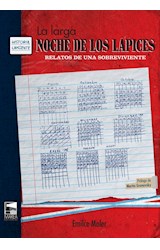 Papel LARGA NOCHE DE LOS LAPICES RELATOS DE UNA SOBREVIVIENTE (COLECCION HISTORIA URGENTE 80)