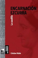 Papel ENCARNACION EZCURRA (COLECCION LOS CAUDILLOS)