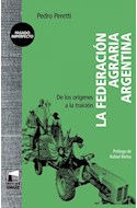 Papel FEDERACION AGRARIA ARGENTINA DE LOS ORIGENES A LA TRAICION (COLECCION PASADO IMPERFECTO)