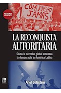 Papel RECONQUISTA AUTORITARIA COMO LA DERECHA GLOBAL AMENAZA LA DEMOCRACIA EN AMERICA LATINA