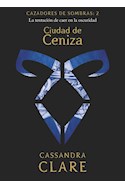 Papel CAZADORES DE SOMBRAS 2 CIUDAD DE CENIZA (BOLSILLO)