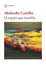 Papel ESPEJO QUE TIEMBLA (COLECCION BIBLIOTECA ABELARDO CASTILLO)