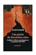 Papel UNA GRIETA DE DOSCIENTOS AÑOS CONFLICTOS Y DEBATES CONSTITUYENTES EN LA ARGENTINA 1816-1827