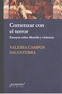 Papel COMENZAR CON EL TERROR ENSAYOS SOBRE FILOSOFIA Y VIOLENCIA