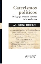 Papel CATECISMOS POLITICOS PEDAGOGIA CIVICA EN TIEMPOS DE LA REVOLUCION