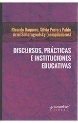 Papel DISCURSOS PRACTICAS E INSTITUCIONES EDUCATIVAS