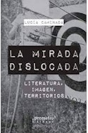 Papel MIRADA DISLOCADA LITERATURA IMAGEN TERRITORIOS