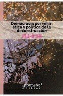 Papel DEMOCRACIA POR VENIR ETICA Y POLITICA DE LA DECONSTRUCCION