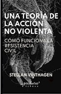 Papel UNA TEORIA DE LA ACCION NO VIOLENTA COMO FUNCIONA LA RESISTENCIA CIVIL