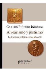 Papel ALVEARISMO Y JUSTISMO LA FRACTURA POLITICA EN LOS AÑOS 30