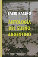 Papel ANTOLOGIA DEL SUEÑO ARGENTINO (COLECCION POESIA Y FICCION LATINOAMERICANA)