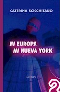 Papel NI EUROPA NI NUEVA YORK (COLECCION POESIA Y FICCION LATINOAMERICANA)