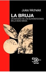 Papel BRUJA UN ESTUDIO DE LAS SUPERSTICIONES EN LA EDAD MEDIA (COLECCION 50 ANIVERSARIO)