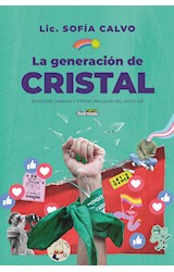 Papel GENERACION DE CRISTAL SOCIEDAD FAMILIA Y OTROS VINCULOS DEL SIGLO XXI (CUADERNOS DE SUDESTADA 91)
