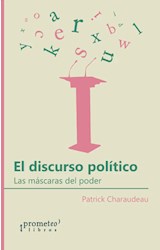 Papel DISCURSO POLITICO LAS MASCARAS DEL PODER (COLECCION DISCURSO Y SOCIEDAD)