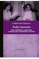 Papel RADIO FEMENINA MUJER RADIODIFUSION Y PAISAJE SONORO EN BUENOS AIRES Y EN MONTEVIDEO 1930-1950